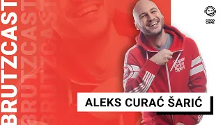 BRUTZCAST #24 | Aleks Curać Šarić