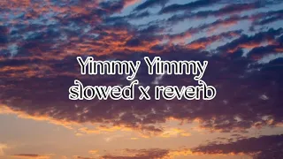 Yimmy Yimmy song | new trending viral song 2024 | Shreya Goshal | slowed x reverb.