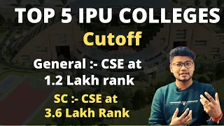 TOP 5 IPU 2022 Colleges CUTOFF | CSE at Low JEE MAIN RANK