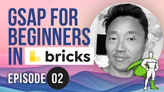 GSAP in Wordpress Bricks Builder for beginners - Basic Animation- Episode #2