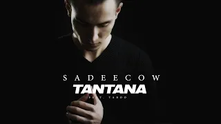 SADEECOW - TANTANA FEAT. TABOO ( UZRAP )