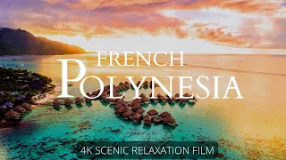 French Polynesia 4K with Relaxing Music | Amazing Nature Scenery with calming music in uhd 60fps