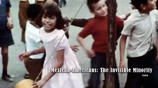 Mexican-Americans: The Invisible Minority (1969)