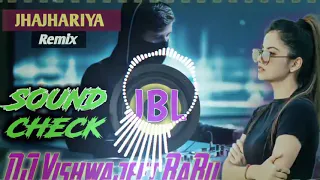 झाझरिया | New Hindi Dj Remix Songs | Sound Check Vibration Competition Mix Dj Vishwajeet HiTeck