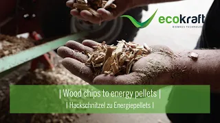ECOKRAFT - Wood chips to energy pellets