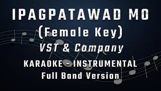 IPAGPATAWAD MO - FEMALE KEY - FULL BAND KARAOKE - INSTRUMENTAL - VST & Co.