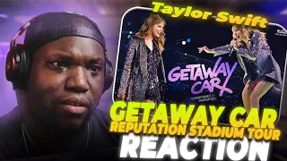 Taylor Swift - Getaway Car Reputation Stadium Tour | Reaction