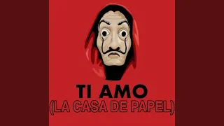 Ti Amo (La Casa De Papel)