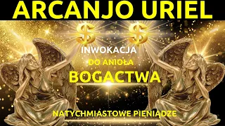 ARCHANIOŁ URIEL I ANIOŁY BOGACTWA: Przebudzenie nieskończonej obfitości w twoim życiu! URZEKAJĄCE