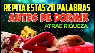 20 PALABRAS PARA DECIR ANTES DE DORMIR Y ATRAER RIQUEZA