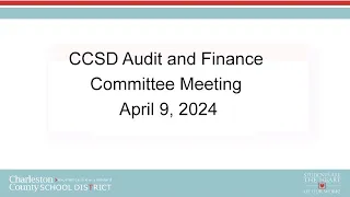 CCSD Audit and Finance Committee Meeting | April 9, 2024