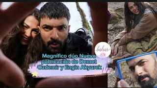 Magnífico dúo Nueva publicación de Demet Ozdemir y Engin Akyurek #demetozdemir #enginakyurek