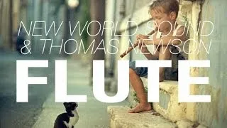 New World Sound & Thomas Newson - Flute (Radio Edit)