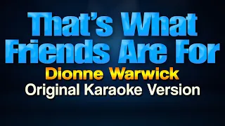 THAT'S WHAT FRIENDS ARE FOR - Dionne Warwick (Karaoke)