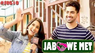 Jab We Met #Seg10 With Aditi Rathore And Zain Imam | Telly Reporter Exclusive