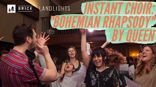 Instant Choir: "Bohemian Rhapsody" by Queen, Performed by The Brick Community x Landlights Music