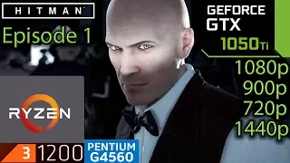 Hitman - GTX 1050 ti - 1080p - 900p - 720p - 1440p - ryzen 3 1200 - g4560