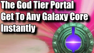The God Tier Portal Get To Any Galaxy Core Instantly - No Man's Sky