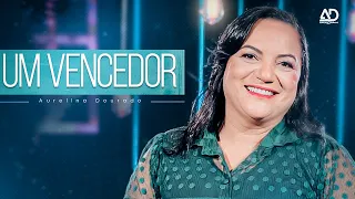 Um Vencedor | Aurelina Dourado | Clipe Oficial