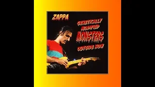 Frank Zappa Genetically Modified Monsters Outside Now