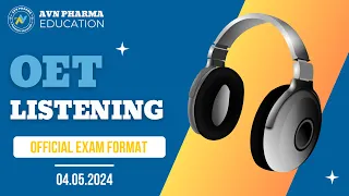 OET LISTENING-OFFICIAL EXAM FORMAT-04.05.2024 #oet #oetexampreparation #oetlistening #avnpharma