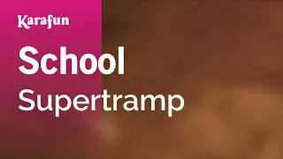 School - Supertramp | Karaoke Version | KaraFun