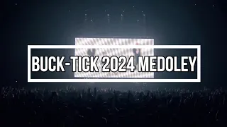 BUCK-TICK 2024 Medoley～作業用ライブメドレー～