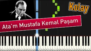 Ata'm Mustafa Kemal Paşam - Kolay Piyano - Nasıl Çalınır