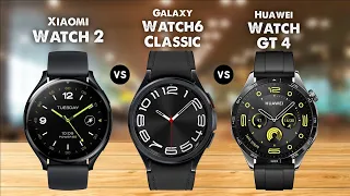 Xiaomi Watch 2 Vs Samsung Galaxy Watch6 Classic Vs Huawei Watch GT 4