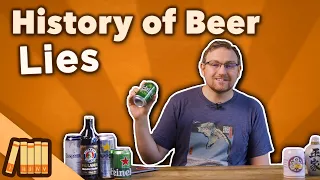 History of Beer - LIES - Extra History