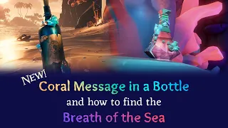 The New Coral Message in a Bottle and How to Find the Breath of the Sea | Sea of Thieves