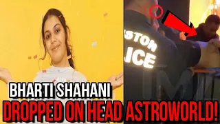 Astroworld Victim Revealed As Bharti Shahani Woman Seen Being Dropped From Stretcher On Her Head!