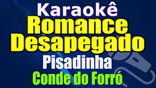 KARAOKE - ROMANCE DESAPEGADO - CONDE DO FORRÓ [VERSÃO PISADINHA - VICTOR FERNANDES] - PISEIRO