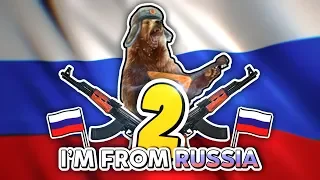 I'M FROM RUSSIA #2