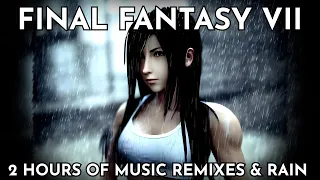 2 Hours of Final Fantasy VII Music Remixes and Rain - Study/Chill/Work/ASMR