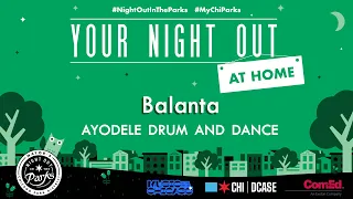 Your Night Out at Home: Ayodele Drum and Dance "Balanta"