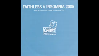 FAITHLESS - "Insomnia 2005" (Bliss vs Armand Van Helden 2005 Rework) [2005]