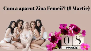 Istoria zilei de 8 Martie (Ziua Femeii)