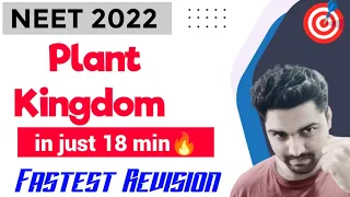 'Plant Kingdom' In Just 18 Minutes🔥| Fastest Revision Series | Neet 2022