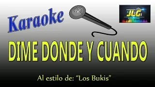 DIME DONDE Y CUANDO -Karaoke JLG- Los Bukis