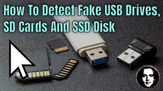 How To Detect Fake USB Flash Drives, SD Cards And SSD Disk