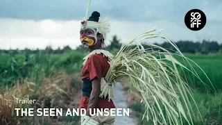 The Seen and Unseen Trailer | SGIFF 2017