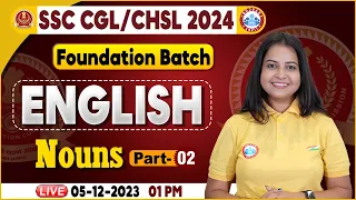 SSC CGL & CHSL 2024, CHSL English Noun Class, SSC Foundation Batch, CGL English By Kiran Mam