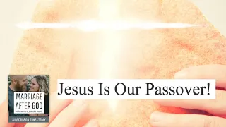 Jesus Is Our Passover