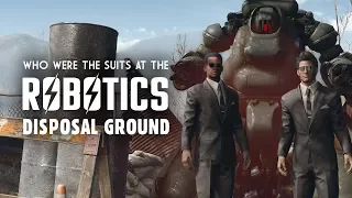 Who Were the Suits at the Robotics Disposal Ground? - Fallout 4 Lore