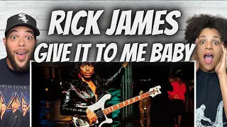 LOVE IT!| FIRST TIME HEARING Rick James -  Give It To ME Baby REACTION