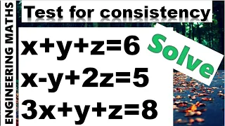 Test for consistency for system of linear equation | PROBLEM 1| Engineering maths | Mathspedia|