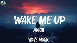 Avicii - Wake Me Up (Lyrics) | Katy Perry, Bruno Mars,... Mix Lyrics 2023