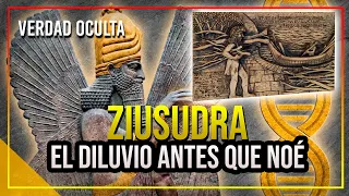 ZIUSUDRA EL DILUVIO UNIVERSAL CONTADO ANTES QUE LA BIBLIA