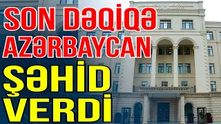 SON DƏQİQƏ: Azərbaycan ordusu şəhid VERDİ - Xəbəriniz Var? - Media Turk TV